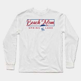 Spring Lake Beach Mom Long Sleeve T-Shirt